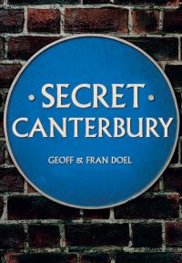 Book Cover for Secret Canterbury by Geoff Doel, Fran Doel