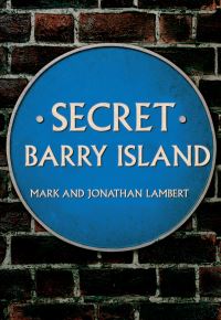 Book Cover for Secret Barry Island by Mark Lambert, Jonathan Lambert