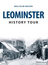 Book Cover for Leominster History Tour by Malcolm Mason