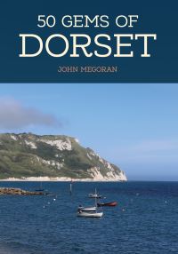 Book Cover for 50 Gems of Dorset by John Megoran