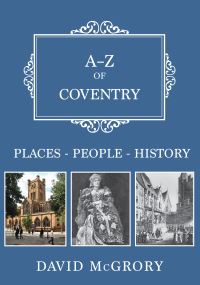 Book Cover for A-Z of Coventry by David McGrory