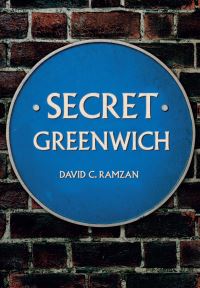 Book Cover for Secret Greenwich by David Ramzan