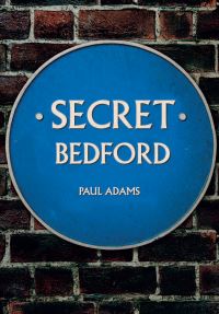 Book Cover for Secret Bedford by Paul Adams