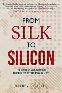 Book Cover for From Silk to Silicon by Jeffrey E Garten