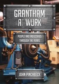 Book Cover for Grantham at Work by John R Pinchbeck
