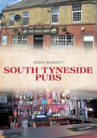 Book Cover for South Tyneside Pubs by Eileen Burnett