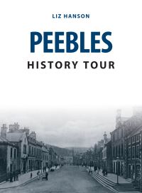 Book Cover for Peebles History Tour by Liz Hanson