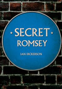 Book Cover for Secret Romsey by Ian Dickerson