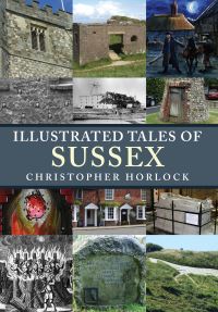 Book Cover for Illustrated Tales of Sussex by Christopher Horlock