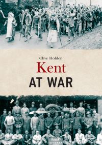 Book Cover for Kent at War by Clive Holden