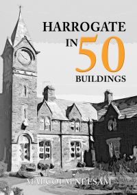 Book Cover for Harrogate in 50 Buildings by M G Neesam