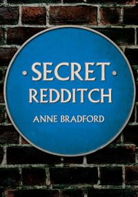 Book Cover for Secret Redditch by Anne Bradford