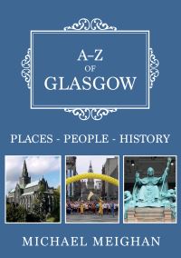 Book Cover for A-Z of Glasgow by Michael Meighan