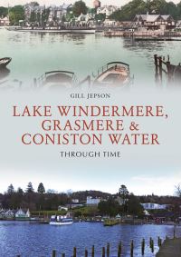 Book Cover for Lake Windermere, Grasmere & Coniston Water by Gill Jepson