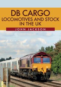 Book Cover for DB Cargo Locomotives and Stock in the UK by John Jackson