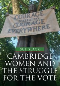 Book Cover for Cambridge Women and the Struggle for the Vote by Sue Slack