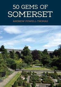 Book Cover for 50 Gems of Somerset by Andrew PowellThomas