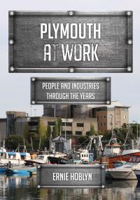 Book Cover for Plymouth at Work by Ernie Hoblyn