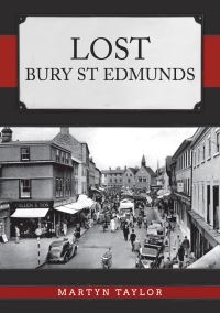 Book Cover for Lost Bury St Edmunds by Martyn Taylor