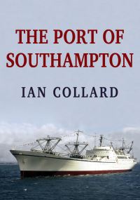Book Cover for The Port of Southampton by Ian Collard