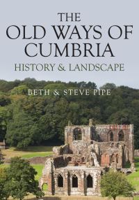 Book Cover for The Old Ways of Cumbria by Beth Pipe