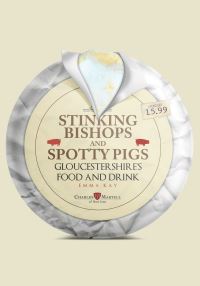 Book Cover for Stinking Bishops and Spotty Pigs by Emma Kay