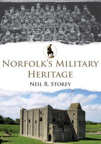 Book Cover for Norfolk's Military Heritage by Neil R Storey