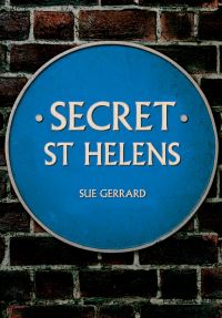 Book Cover for Secret St Helens by Sue Gerrard