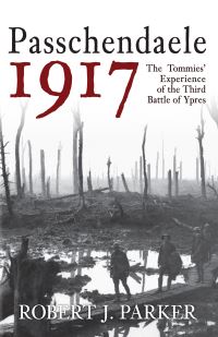 Book Cover for Passchendaele 1917 by Robert J Parker