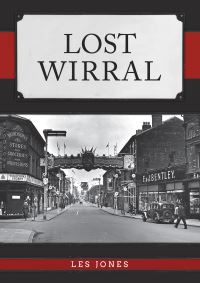 Book Cover for Lost Wirral by Les Jones