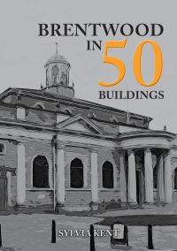 Book Cover for Brentwood in 50 Buildings by Sylvia Kent