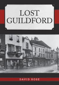 Book Cover for Lost Guildford by David Rose