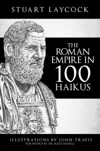 Book Cover for The Roman Empire in 100 Haikus by Stuart Laycock