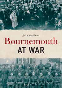 Book Cover for Bournemouth at War by John Needham