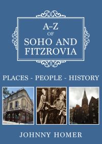 Book Cover for A-Z of Soho and Fitzrovia by Johnny Homer