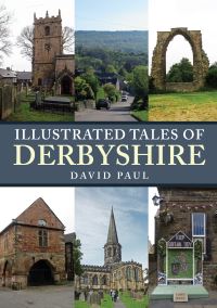 Book Cover for Illustrated Tales of Derbyshire by David Paul