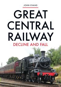 Book Cover for Great Central Railway by John Evans