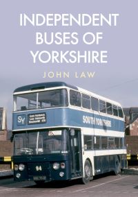 Book Cover for Independent Buses of Yorkshire by John Law