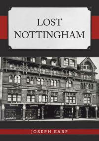 Book Cover for Lost Nottingham by Joseph Earp