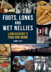 Book Cover for Lancashire's Food and Drink by Emma Kay