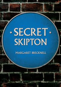 Book Cover for Secret Skipton by Margaret Brecknell