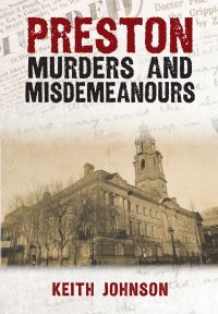 Book Cover for Preston Murders & Misdemeanours by K A Johnson