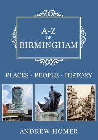 Book Cover for A-Z of Birmingham by Andrew Homer