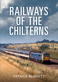 Book Cover for Railways of the Chilterns by Patrick Bennett