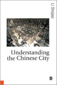 Book Cover for Understanding the Chinese City by Shiqiao Li