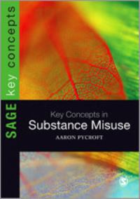 Book Cover for Key Concepts in Substance Misuse by Aaron Pycroft