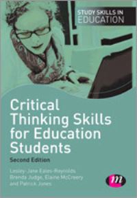 Book Cover for Critical Thinking Skills for Education Students by LesleyJane EalesReynolds, Brenda Judge, Patrick Jones, Elaine McCreery, Brenda Judge