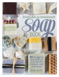 Book Cover for The Natural & Handmade Soap Book by Sarah Harper