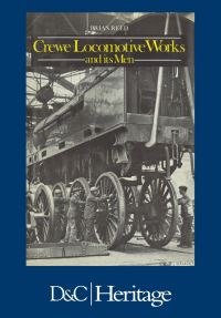 Book Cover for Crewe Locomotive Works and Its Men by Jacqueline Butler