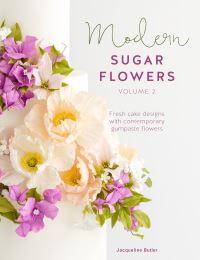 Book Cover for Modern Sugar Flowers Volume 2 by Jacqueline Butler